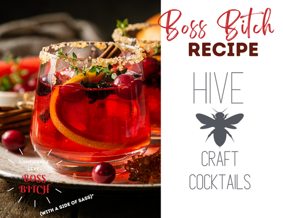 Command Your Cocktail Game with Hive Craft Cocktail's Boss Bitch